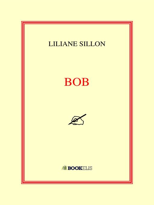 Title details for Bob by Liliane Sillon - Available